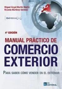 Manual Práctico de Comercio Exterior. 5ª Ed. Revisada y Actualizada. 2014.
