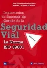 Implantación de Sistemas de Gestion de la Seguridad Vial la Norma Iso 39001