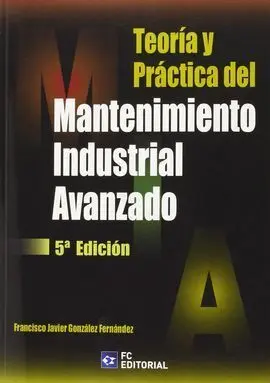Teoría y Práctica del Mantenimiento Industrial Avanzado **Usado Nuevo