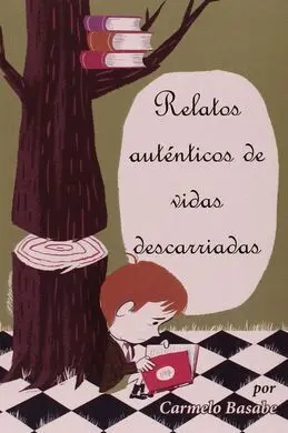 Relatos Autenticos de Vidas Descarriadas