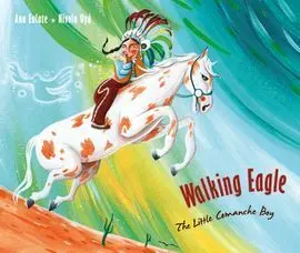 Walking Eagle. The Little Comanche Boy