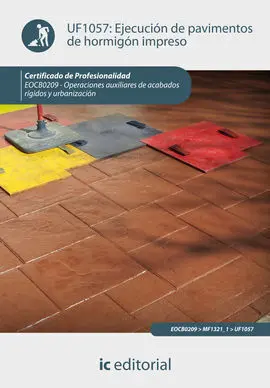 Ejecución de Pavimentos de Hormigón Impreso. Eocb0209 - Operaciones Auxiliares D