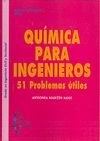 QUÍMICA PARA INGENIEROS 51 PROBLEMAS ÚTILES