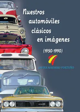 Nuestros Automoviles Clasicos en Imagenes (1950-1990)