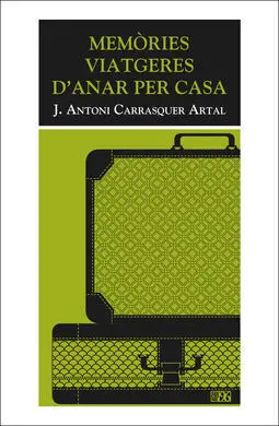 Memòries Viatgeres D'anar Per Casa