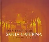 Antic Hospital de Santa Caterina