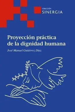 Proyeccion Practica de la Dignidad Humana