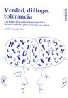 VERDAD, DIÁLOGO, TOLERANCIA. LAS BASES DE LA CONVIVENCIA PACÍFICA EN UNA SOCIEDA