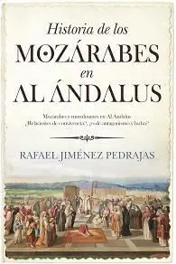 Historia de los Mozarabes en Al Andalus