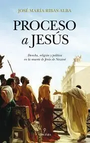 Proceso a Jesús