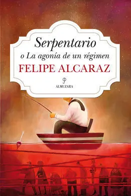 Serpentario o la Agonía de un Régimen