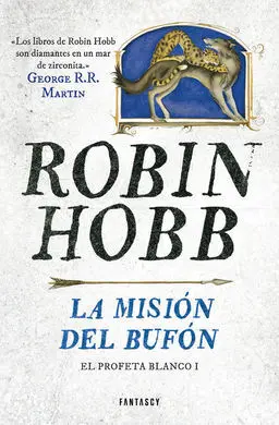 El Profeta Blanco. 1: la Misión del Bufón
