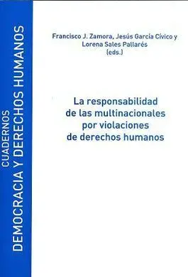 La Responsabilidad de las Multinacionales por Violaciones de Derechos Humanos
