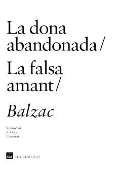 La Dona Abandonada. La Falsa Amant