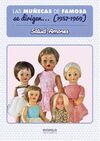 LAS MUÑECAS DE FAMOSA SE DIRIGEN... (1957-1969)
