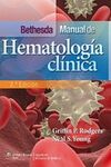 BETHESDA. MANUAL DE HEMATOLOGÍA CLÍNICA