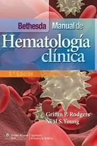 Bethesda. Manual de Hematología Clínica