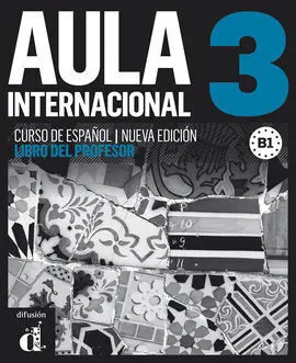 Aula Internacional 3 Nueva Edición (B1) - Libro del Profesor