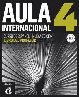 Aula Internacional 4. Nueva Edicion- Libro del Profesor