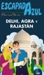 DELHI, AGRA Y RAJASTÁN