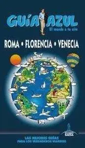 Roma, Florencia, Venecia