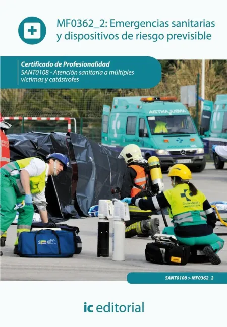 Mf0362_2 - Emergencias Sanitarias y Dispositivos de Riesgo Previsible. Sant0108 - Atención