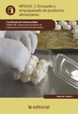 Envasado y Empaquetado de Productos Alimentarios. Inad0108 - Operaciones Auxiliar