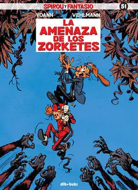Spirou y Fantasio. 51: Amenaza de los Zorketes