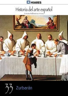 Historia del Arte Español. 33: Zurbarán