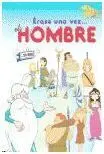 Érase una Vez... El Hombre