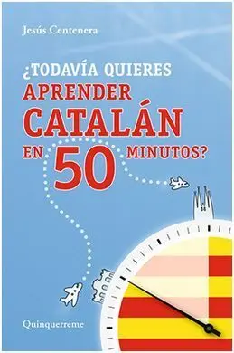 ¿Todavía Quieres Aprender Catalán en 50 Minutos?