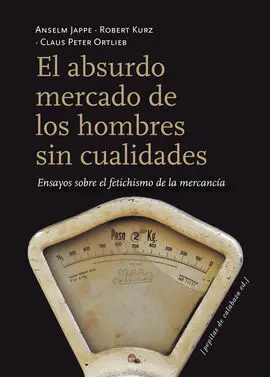 El Absurdo Mercado de los Hombres sin Cualidades