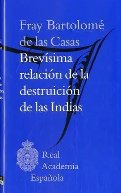 Brevísima Relación de la Destrucción de las Indias