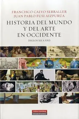 Historia del Mundo y el Arte en Occidente (Siglos Xii a Xxi)