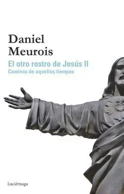 El Otro Rostro de Jesus Ii