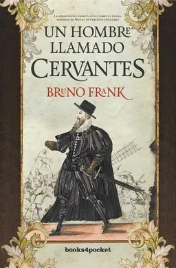 Un Hombre Llamado Cervantes