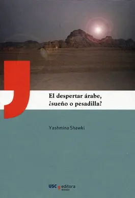 El Despertar Árabe, ¿Sueño o Pesadilla?