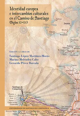 Identidad Europea e Intercambios Culturales en el Camino de Santiago (Siglos Xi-