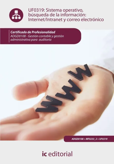 Uf0319 - Sistema Operativo, Búsqueda de Información: Internet/Intranet y Correo Electróni