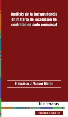 Análisis de la Jurisprudencia en Materia de Resolución de Contratos en Sede Concursal