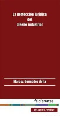 La Protección Jurídica del Diseño Industrial