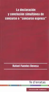 La Declaración y Conclusión Simultánea de Concurso o Concurso Express