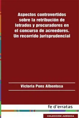 Aspectos Controvertidos Sobre la Retribución de Letrados y Procuradores en el Concurso de Acreedores