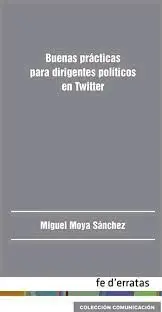 Buenas Prácticas para Dirigentes Políticos en Twitter