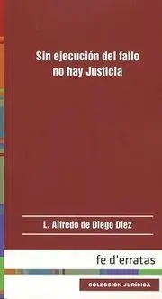 Sin Ejecución del Fallo no Hay Justicia