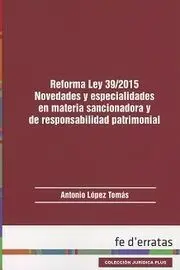 Reforma Ley 39/2015. Novedades y Especialidades en Materia Sancionadora y de Responsabilidad Patrimonial