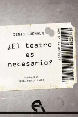 ¿El Teatro Es Necesario?