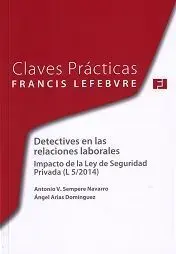 Detectives en las Relaciones Laborales. Impacto de la Ley de Seguridad Privada (