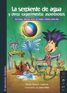 Serpiente de Agua y Otros Experimentos Asombrosos