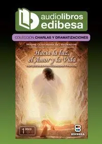 Hacia la Luz, el Amor, y la Vida